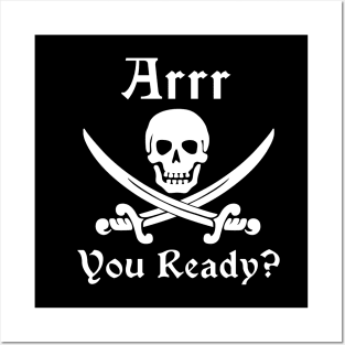 Arrr You Ready? Posters and Art